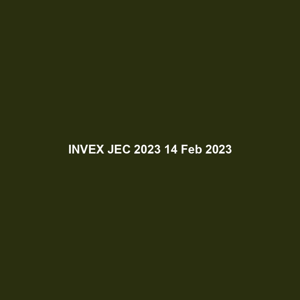 INVEX JEC 2023 14 Feb 2023